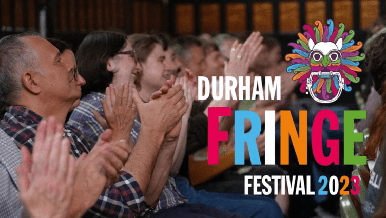 Durham Fringe Festival 26th - 31st July 1 fringe fest 23